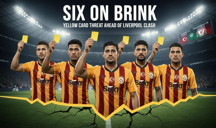 6 Galatasaray Players on Yellow Card Edge Before Liverpool Clash