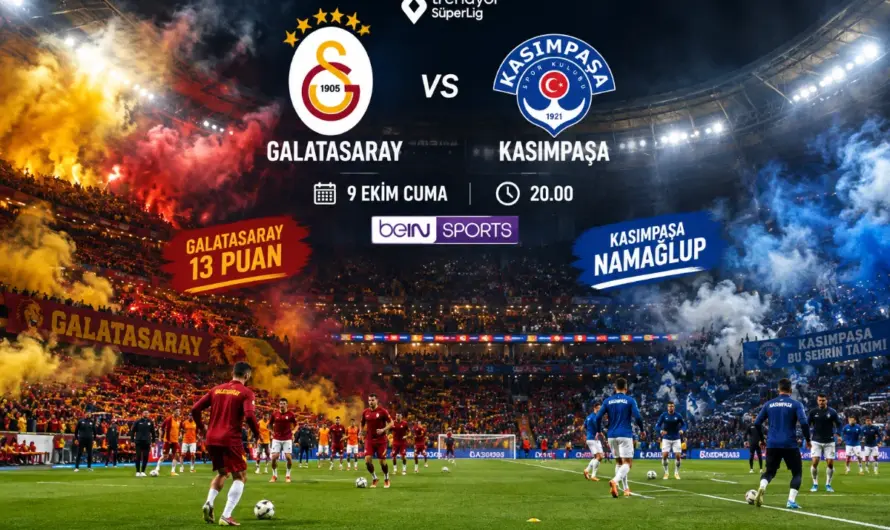 Galatasaray ve Kasımpaşa Arasındaki Kritik Mücadele: Maç Günü Rehberi